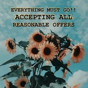 EVERYTHING MUST GO!!